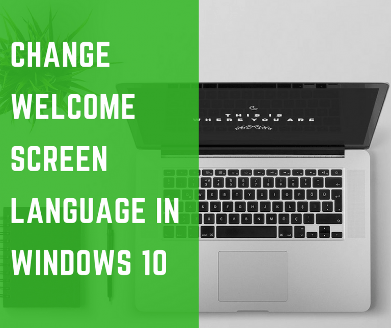 change Welcome Screen Language in Windows 10