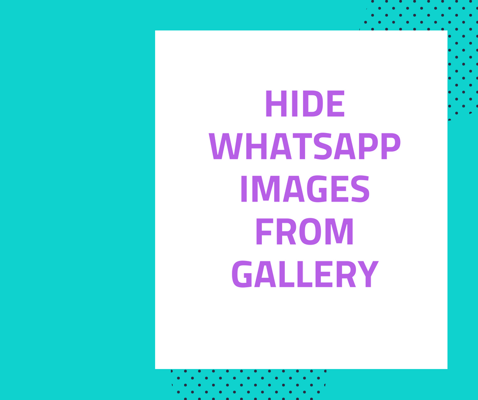 Hide Whatsapp images from gallery