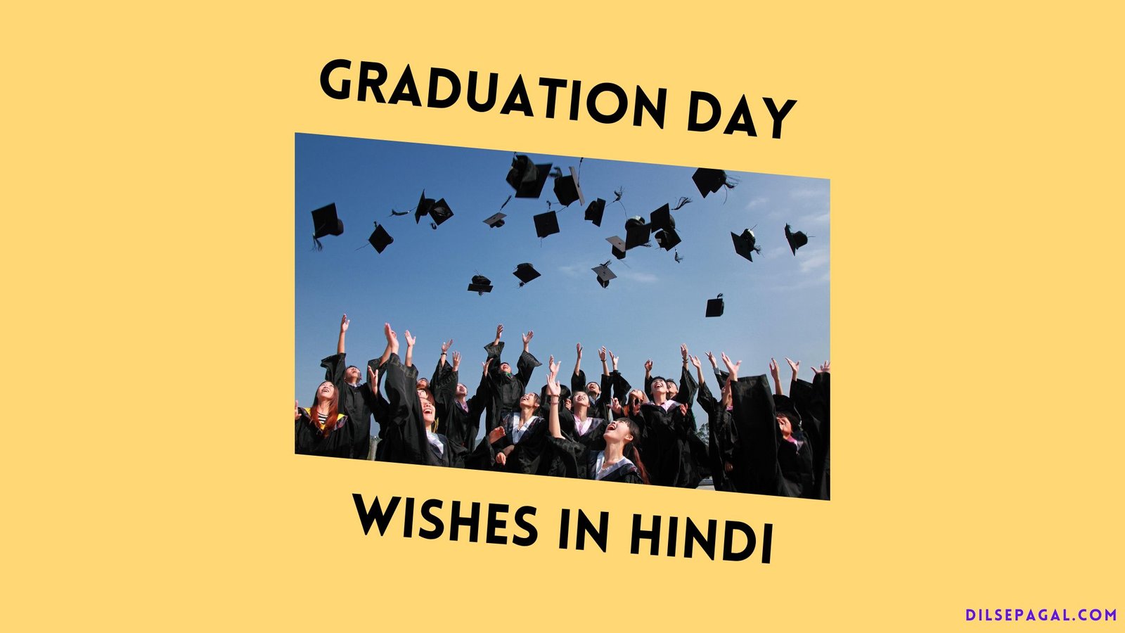 Graduation Day Wishes in Hindi स्नातक दिवस की शुभकामनाएं